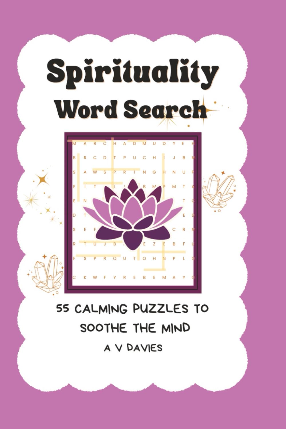 Spirituality Word Search Puzzle Book for Adults: 55 Inspirational Themes for Peace, Clarity, and Spiritual Growth.: Perfect for relaxation, mental ... deep spiritual reflection. (Awakening Within)
