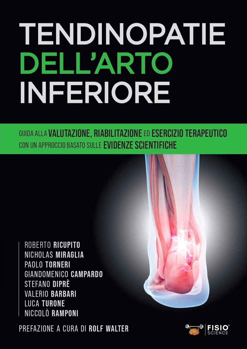Tendinopatie dell'arto inferiore. Guida alla valutazione, riabilitazione ed esercizio terapeutico con un approccio basato sulle evidenze scientifiche
