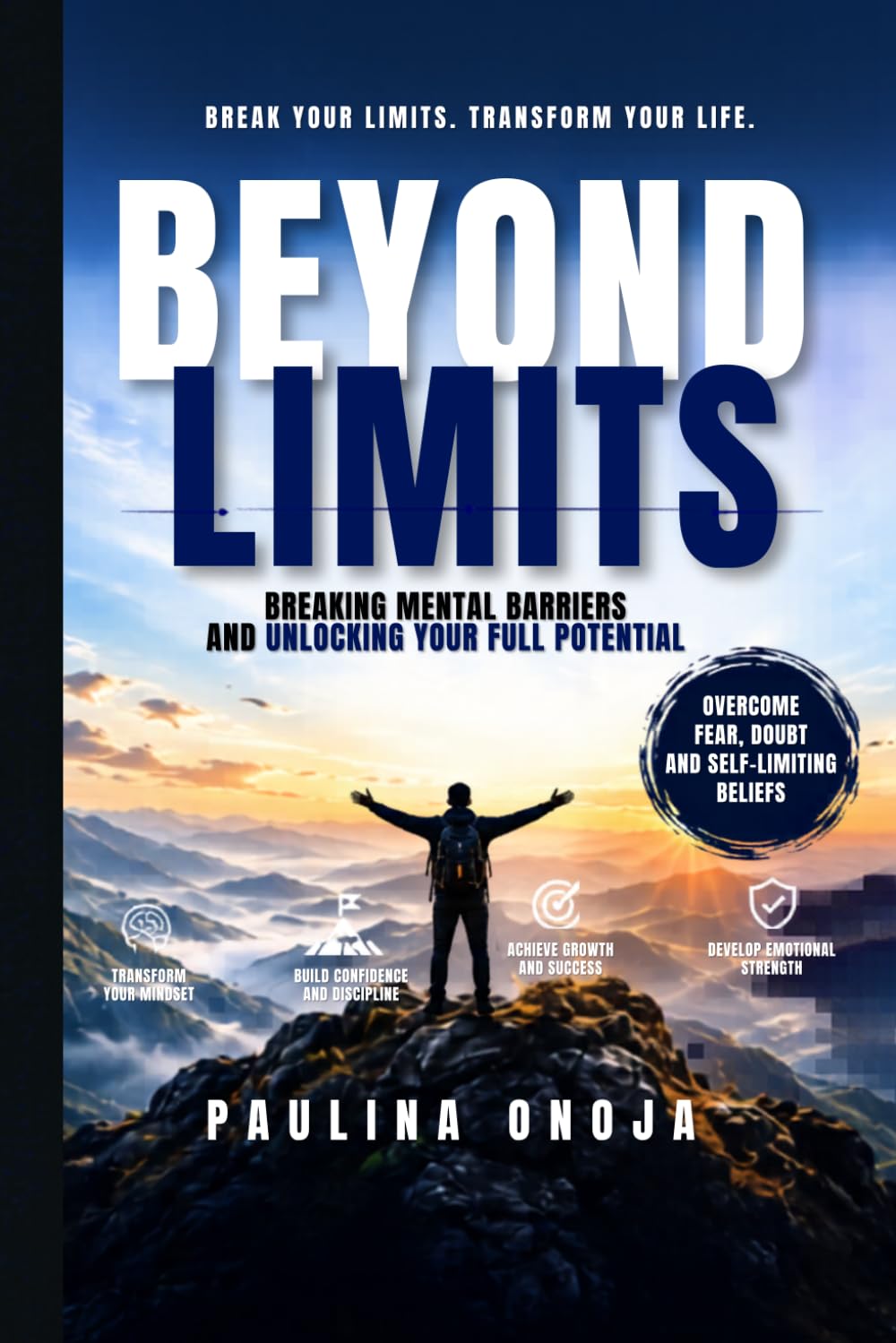 Beyond Limits: Breaking Mental Barriers and Unlocking Your Full Potential