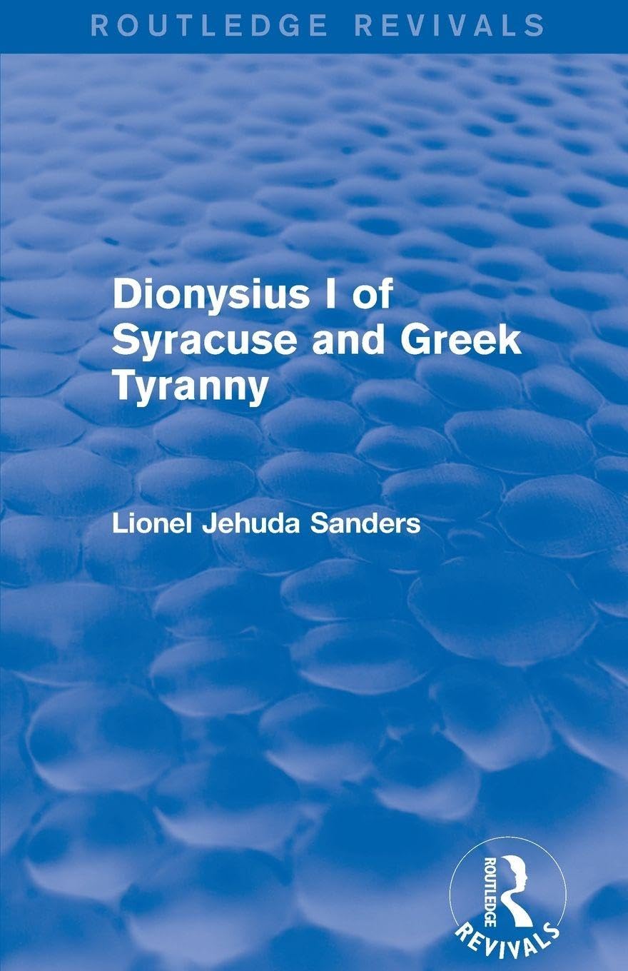 Dionysius I of Syracuse and Greek Tyranny