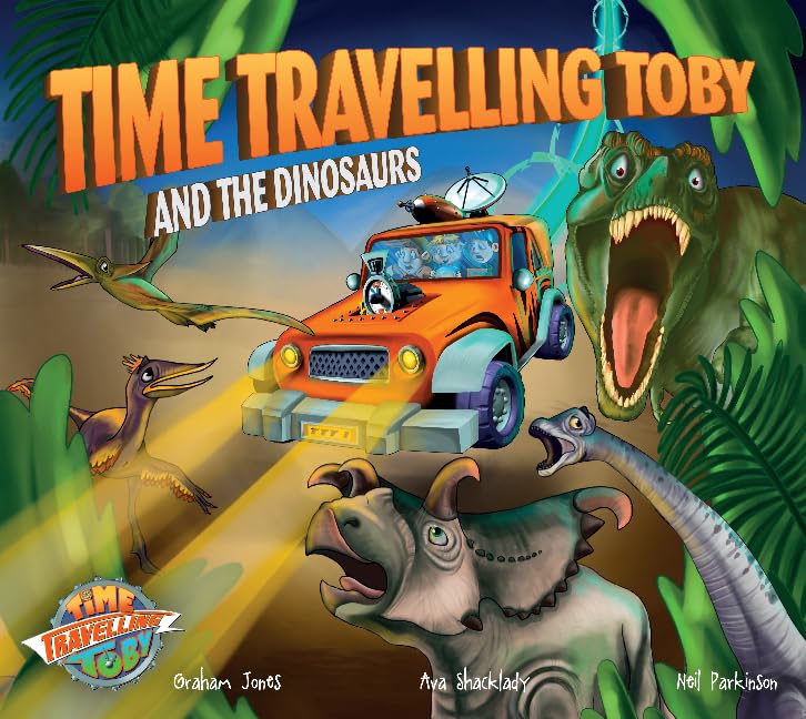 Time Travelling Toby And The Dinosaurs (Time Travelling Toby): 4