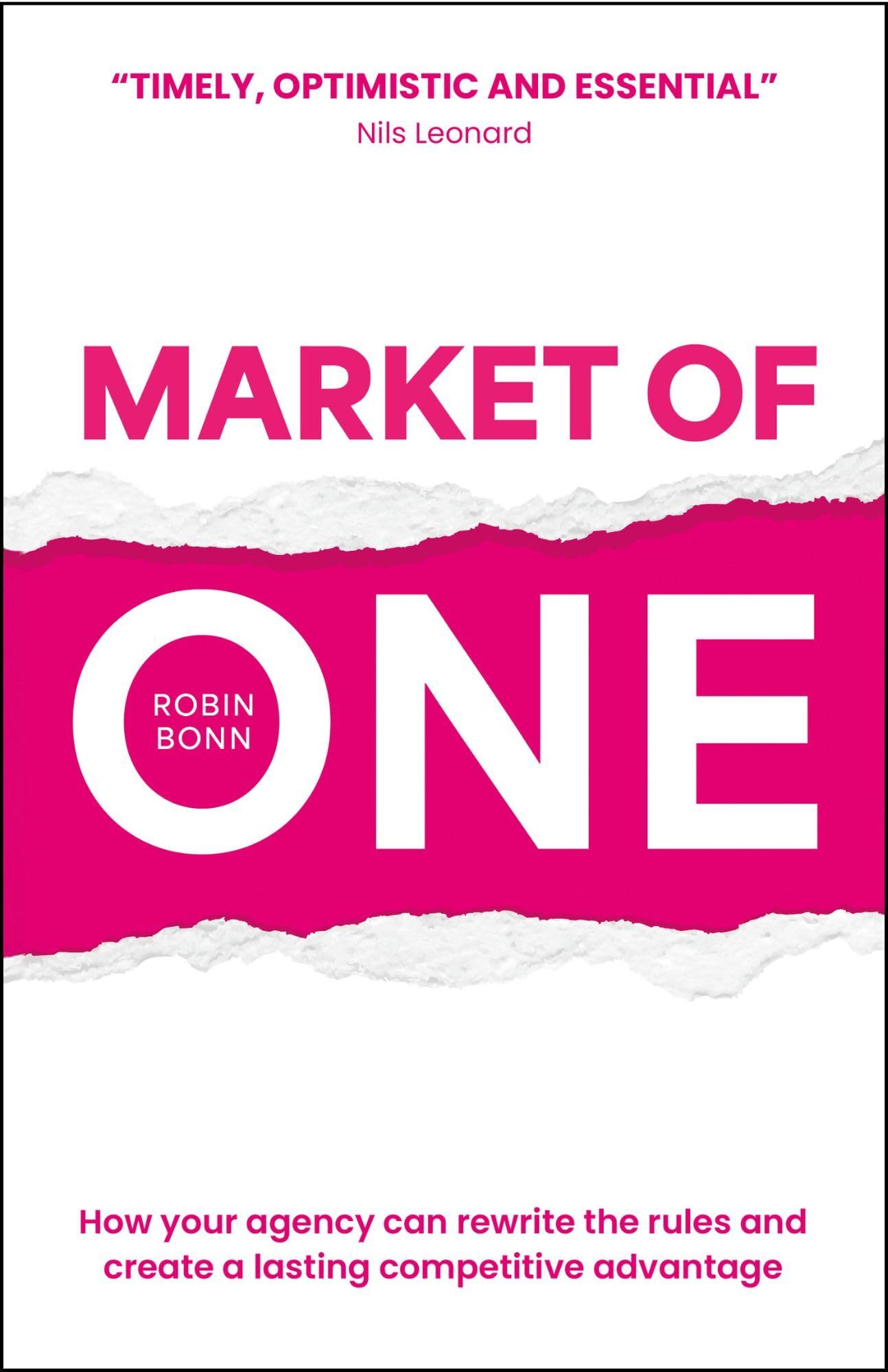 Market of One: How your agency can rewrite the rules and create a lasting competitive advantage