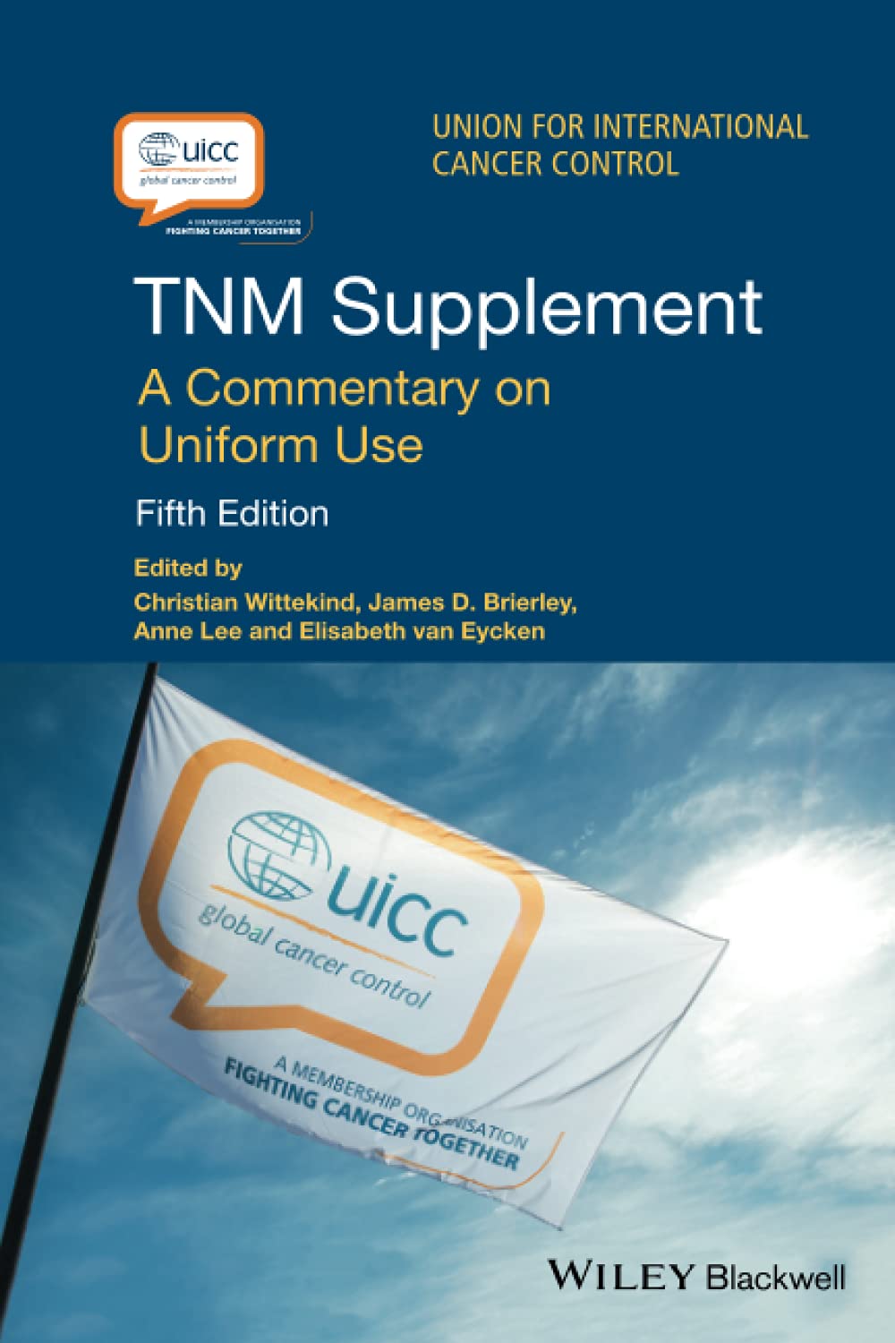 TNM Supplement: A Commentary on Uniform Use (UICC)