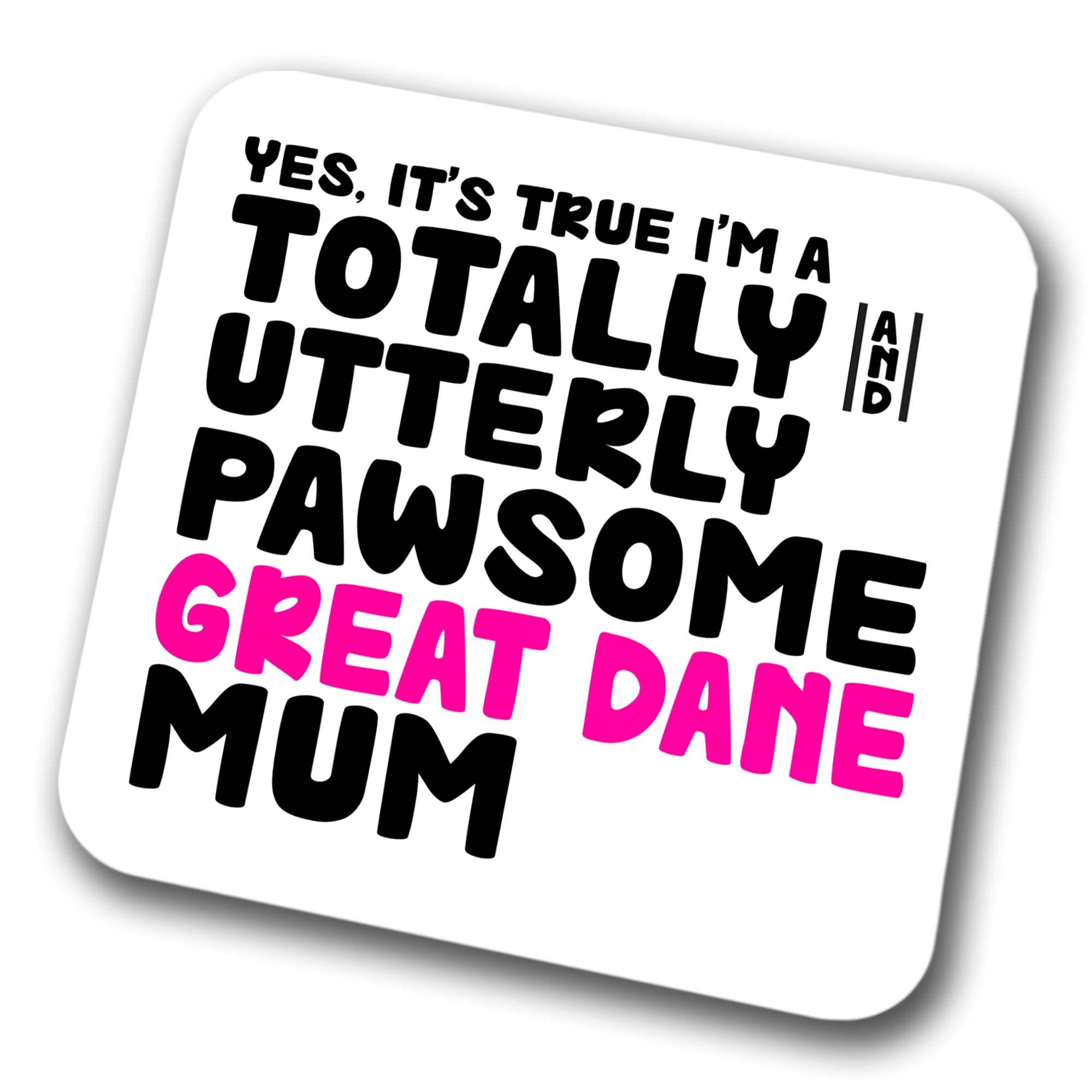 Great Dane Coaster Pawsome Great Dane Mum | Pet Present for Great Dane Lover | Dog Mum Friend Joke Funny Gift Birthday Christmas, Hardboard Coaster