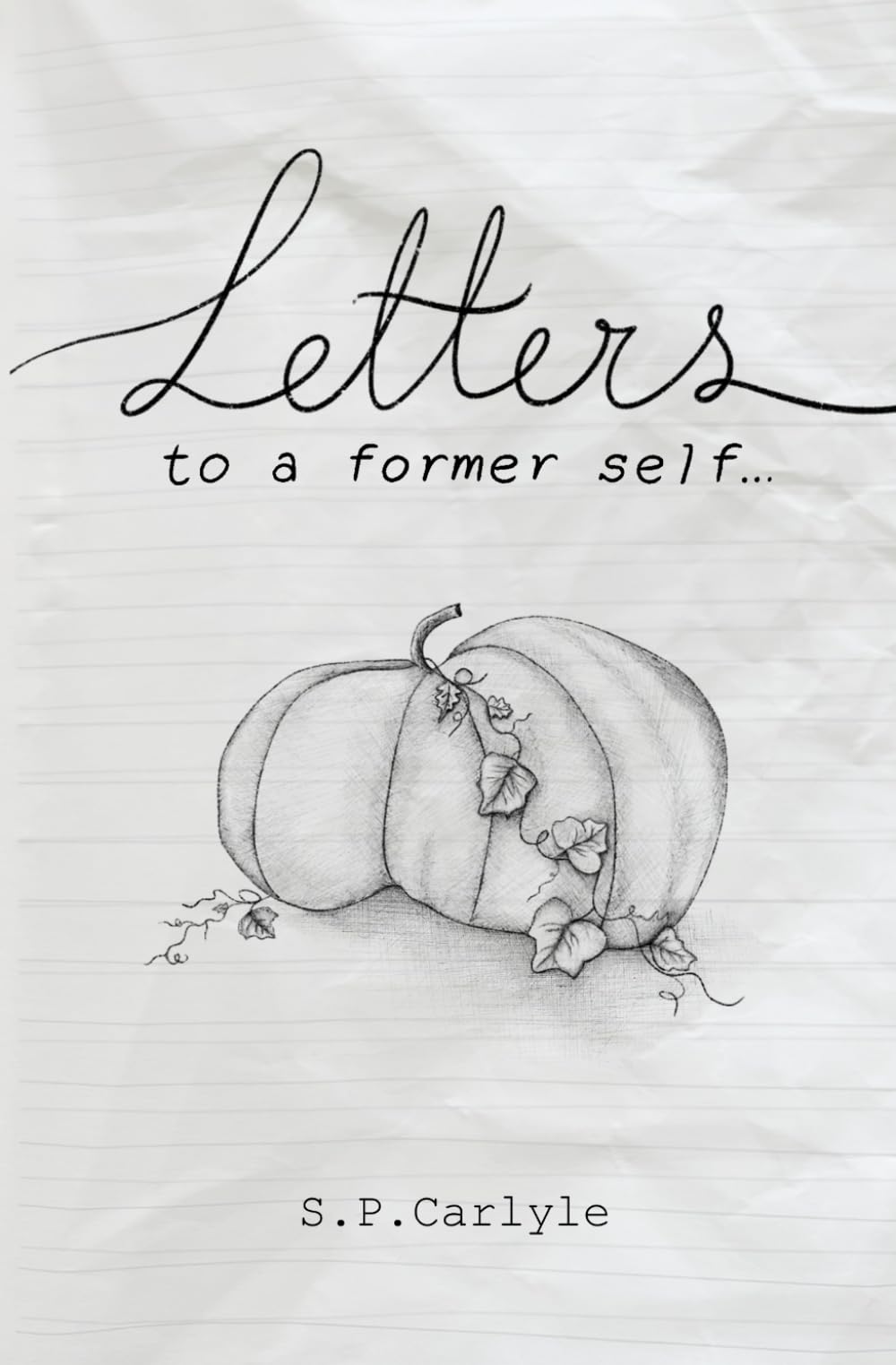 Letters To A Former Self