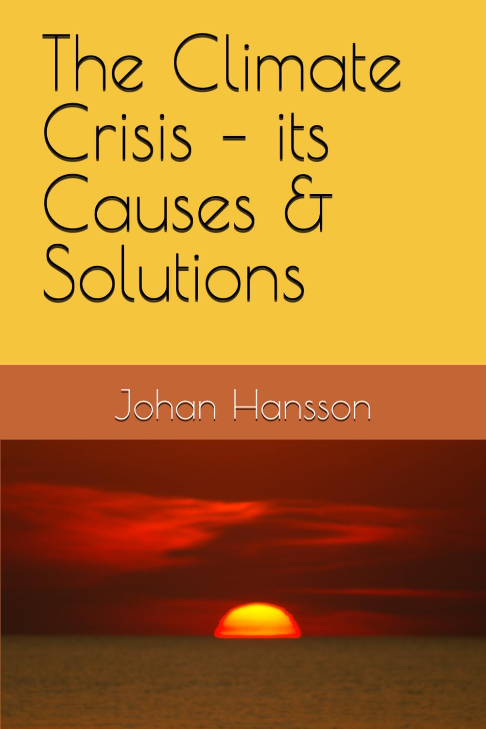 The Climate Crisis – its Causes & Solutions