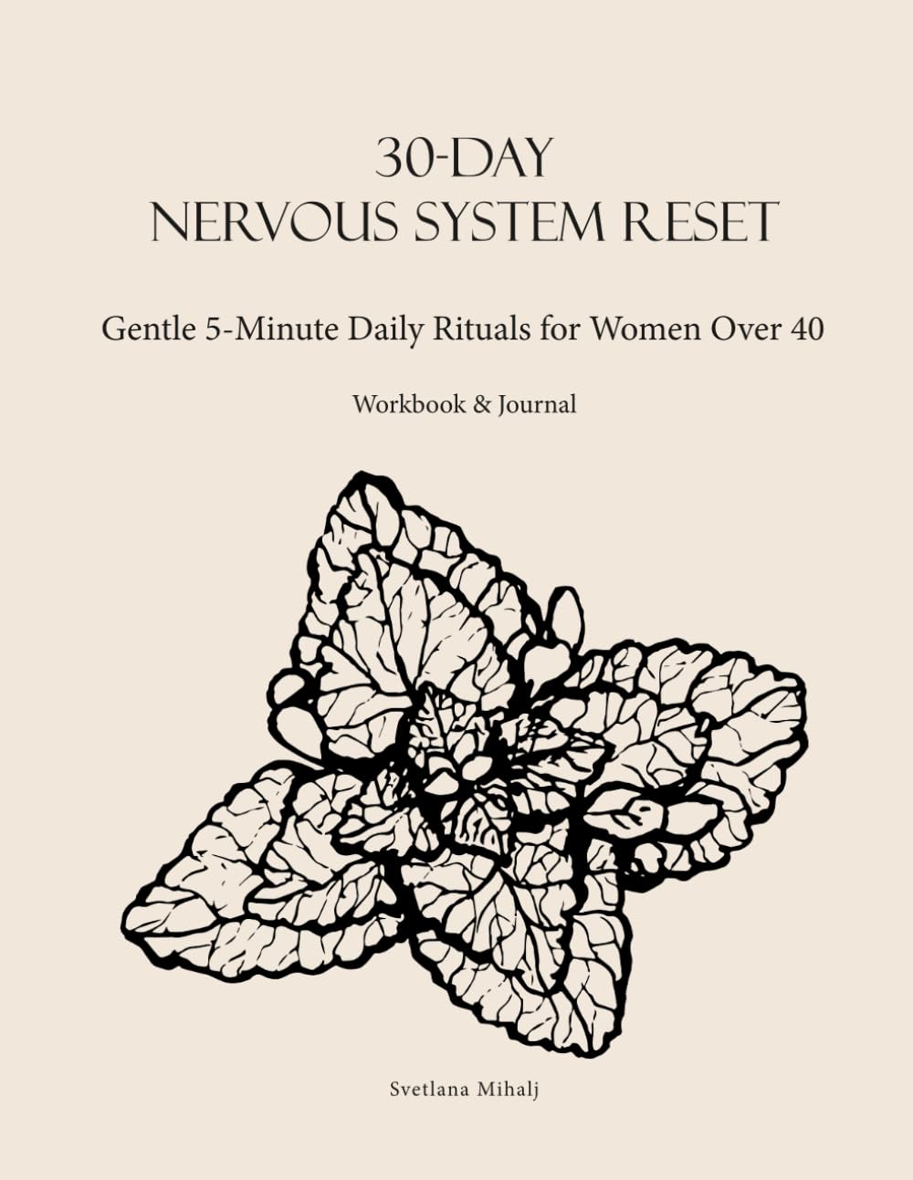 30-Day Nervous System Reset: Gentle 5-Minute Daily Rituals for Women Over 40