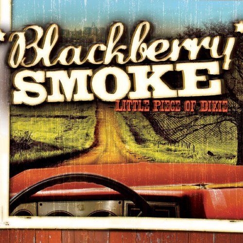 Little Piece of Dixie by Blackberry Smoke (2009-09-29)_AB