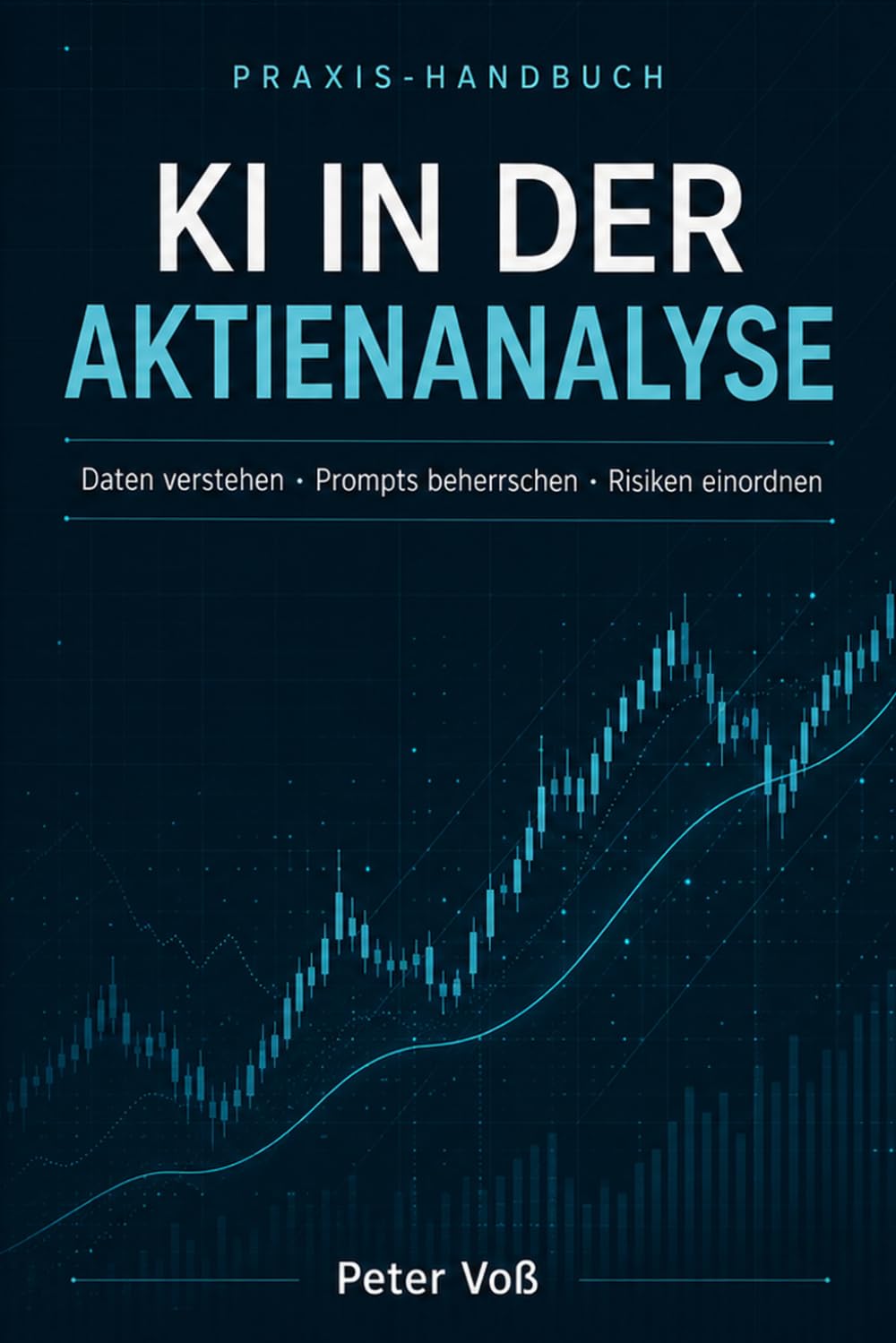 KI IN DER AKTIENANALYSE: Daten verstehen · Prompts beherrschen · Risiken einordnen