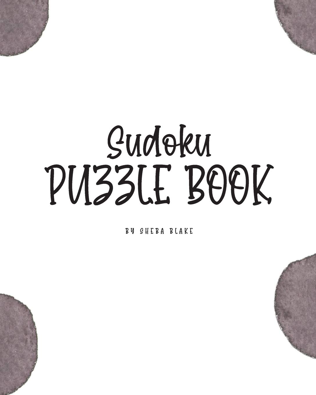 Sudoku Puzzle Book - Medium (8x10 Puzzle Book / Activity Book): 4