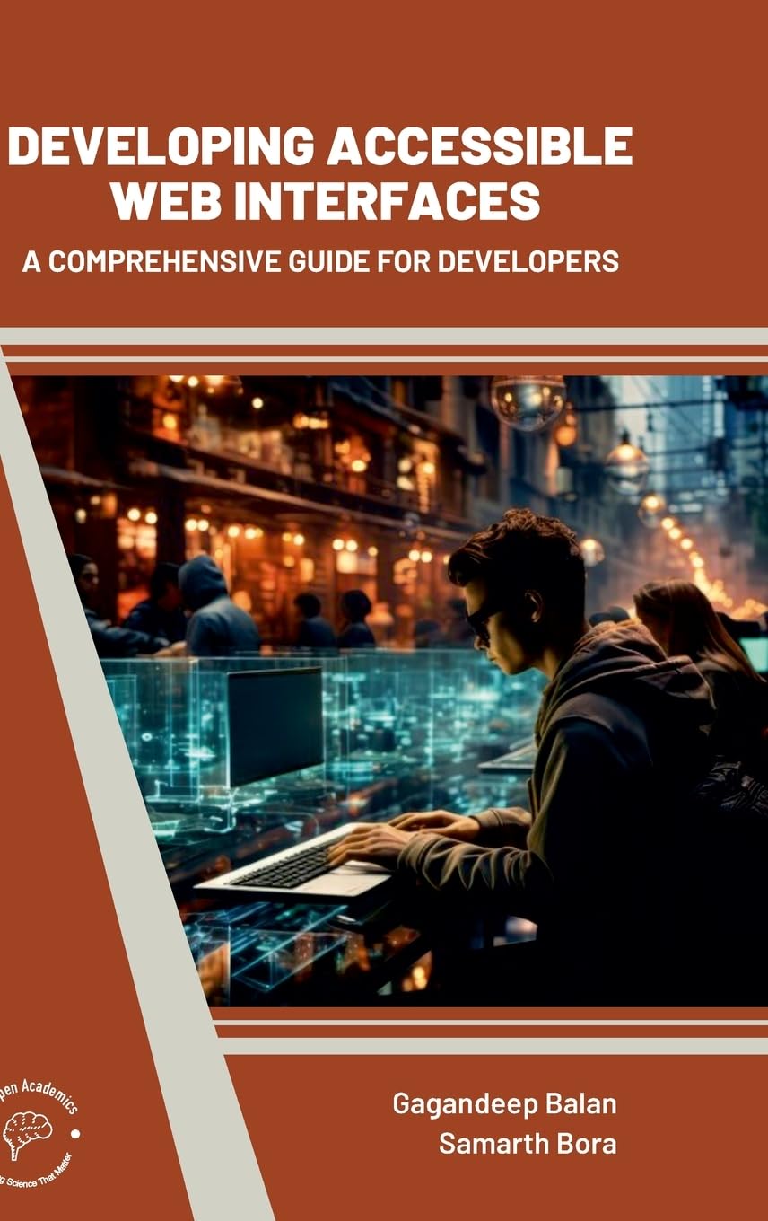 Developing Accessible Web Interfaces: A Comprehensive Guide For Developers