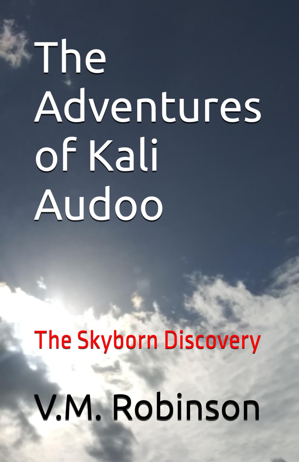 The Adventures of Kali Audoo: The Skyborn Discovery