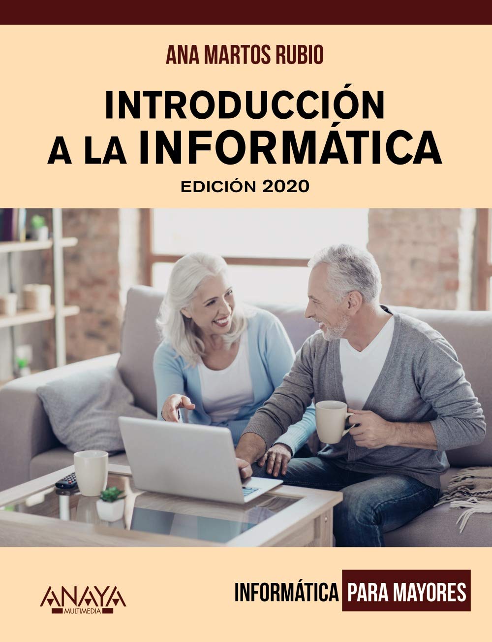 Introducción a la informática. Edición 2020 (INFORMÁTICA PARA MAYORES)