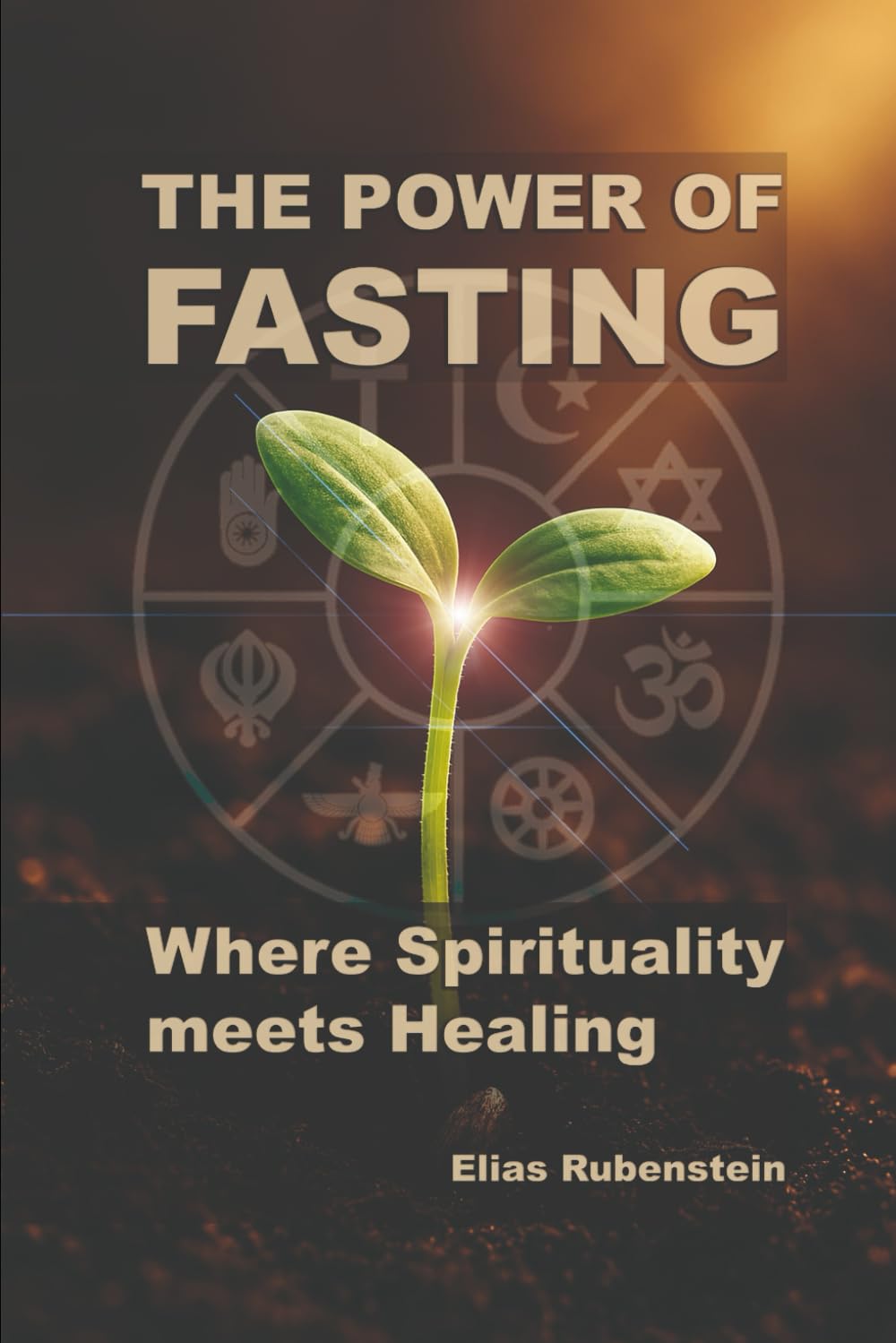 The Power of Fasting: Where Spirituality Meets Healing