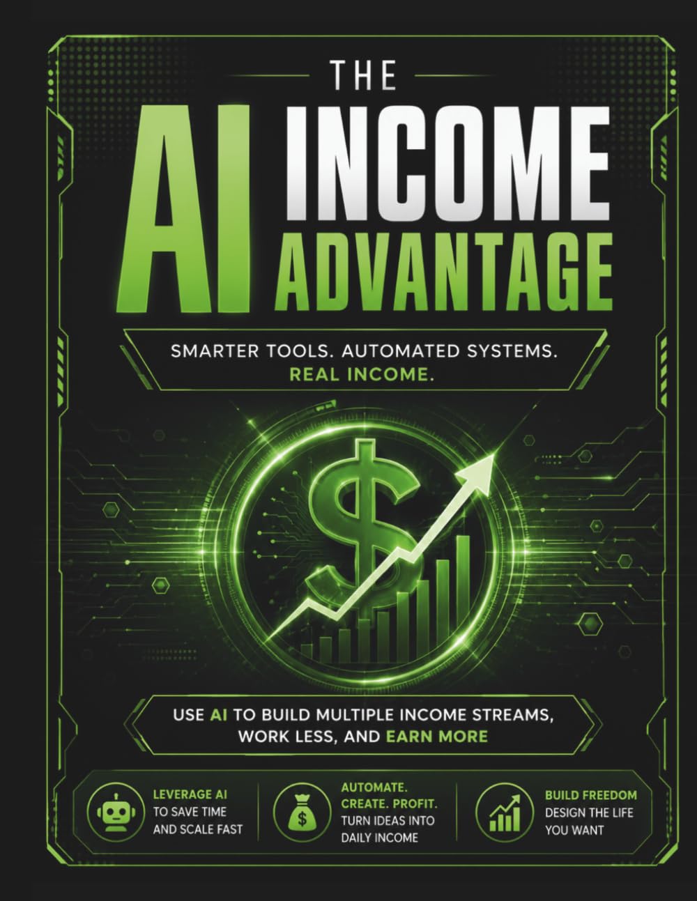 The AI Income Advantage: 5 Beginner-Friendly Ways to Make Money Online Using Artificial Intelligence