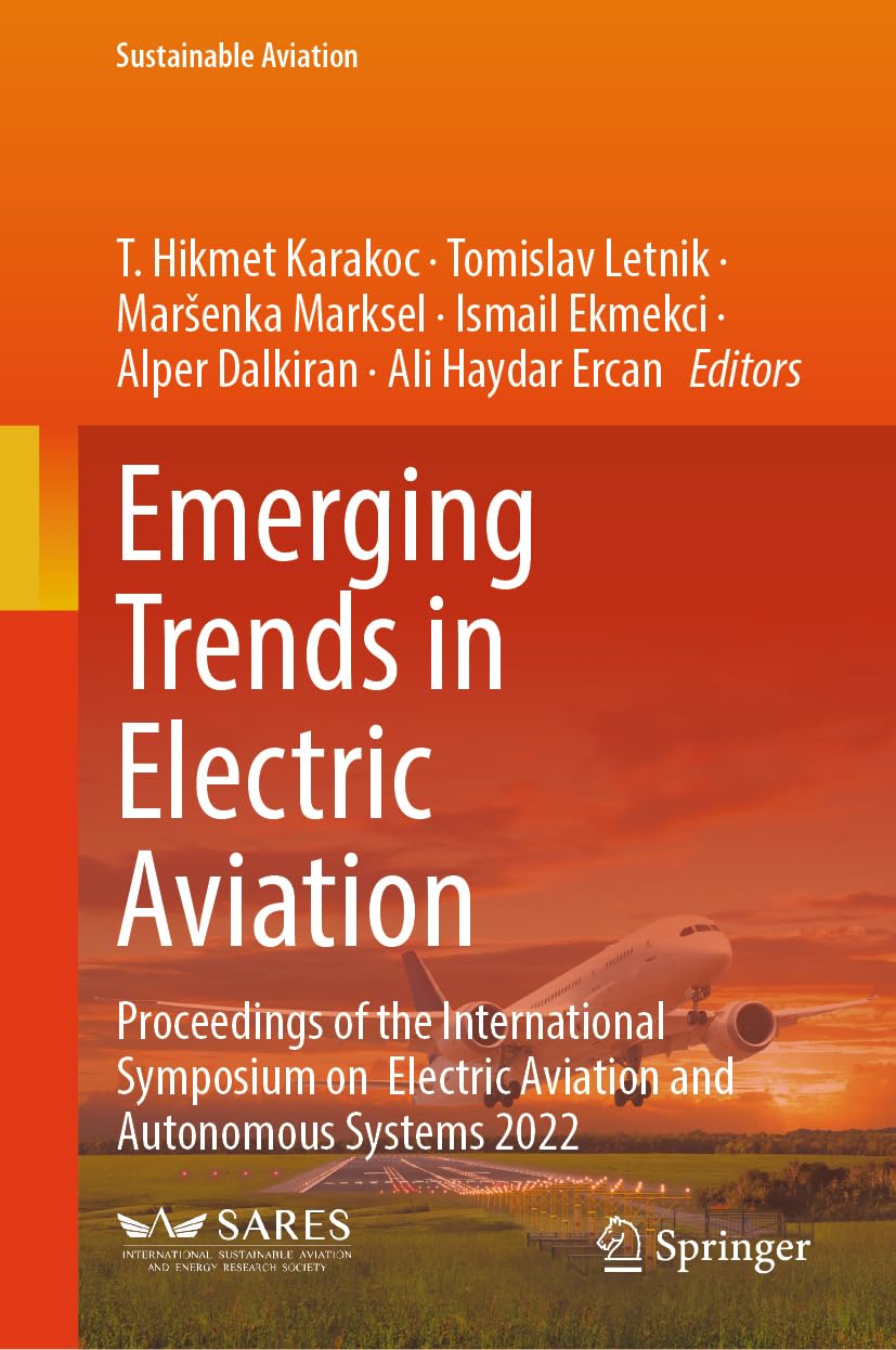 Emerging Trends in Electric Aviation: Proceedings of the International Symposium on Electric Aviation and Autonomous Systems 2022 (Sustainable Aviation)