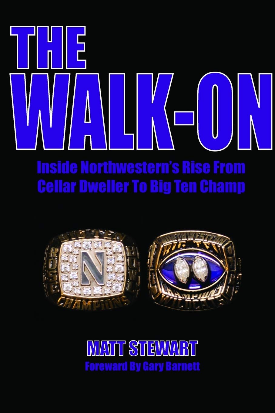 The Walk-On: Inside Northwestern's Rise From Cellar Dweller To Big Ten Champ