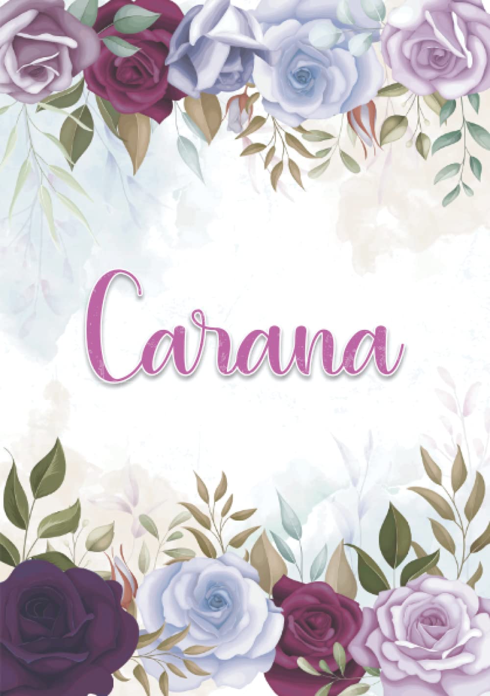 Carana: Taccuino A5 | Nome personalizzato Carana | Regalo di compleanno per moglie mamma sorella figlia ... | Design: decorazione floreale | 120 ... formato A5 (14.8 x 21 cm) (Italian Edition)