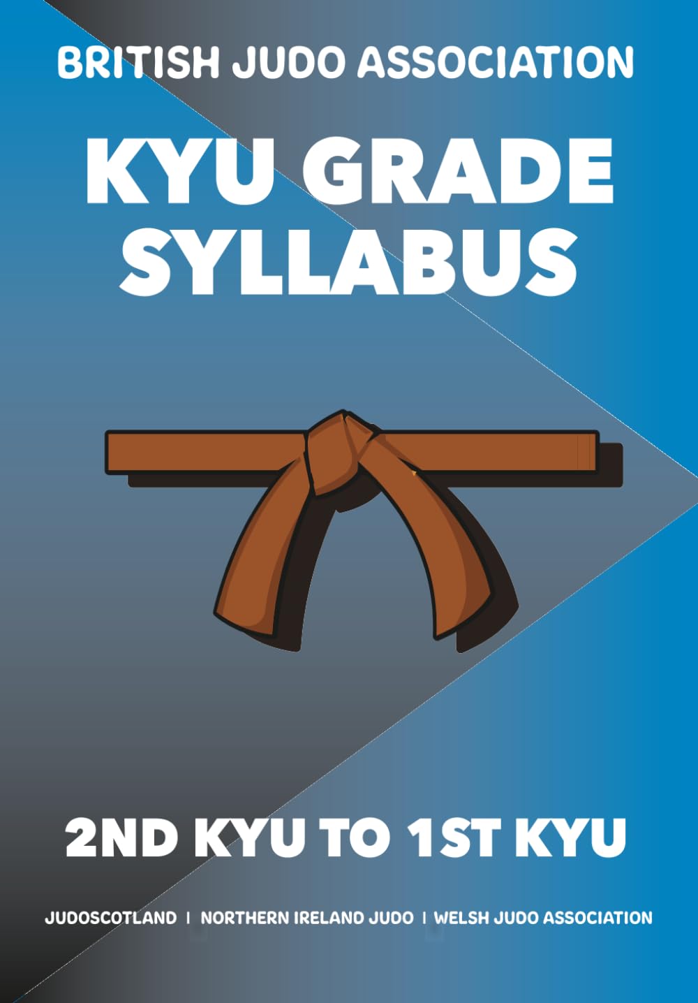 British Judo Kyu Grade Syllabus by Koka Kids 2nd to 1st Kyu Brown Belt: For advanced adult judoka