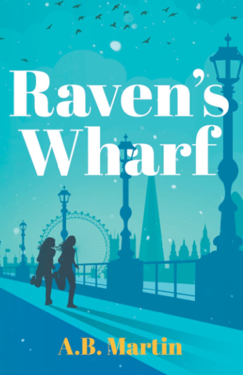 Raven's Wharf: An adventure story for 9-13 year olds (Sophie Watson Adventure Mystery Series) Paperback – November 5, 2019