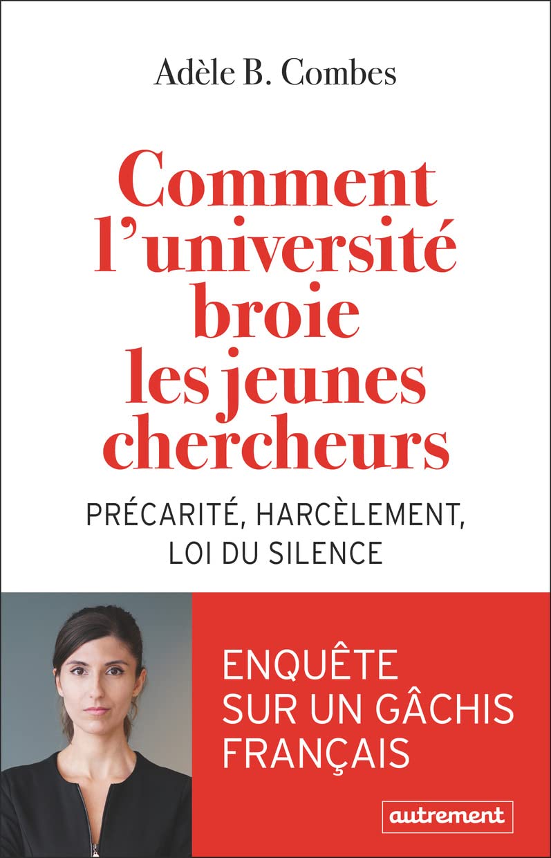 Comment l'université broie les jeunes chercheurs: Précarité, harcèlement, loi du silence