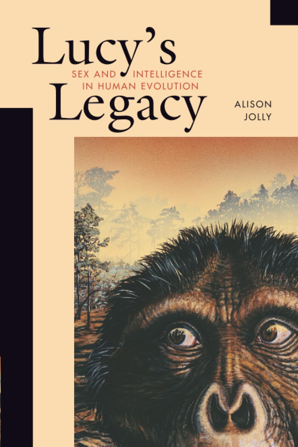 Lucy’s Legacy: Sex and Intelligence in Human Evolution