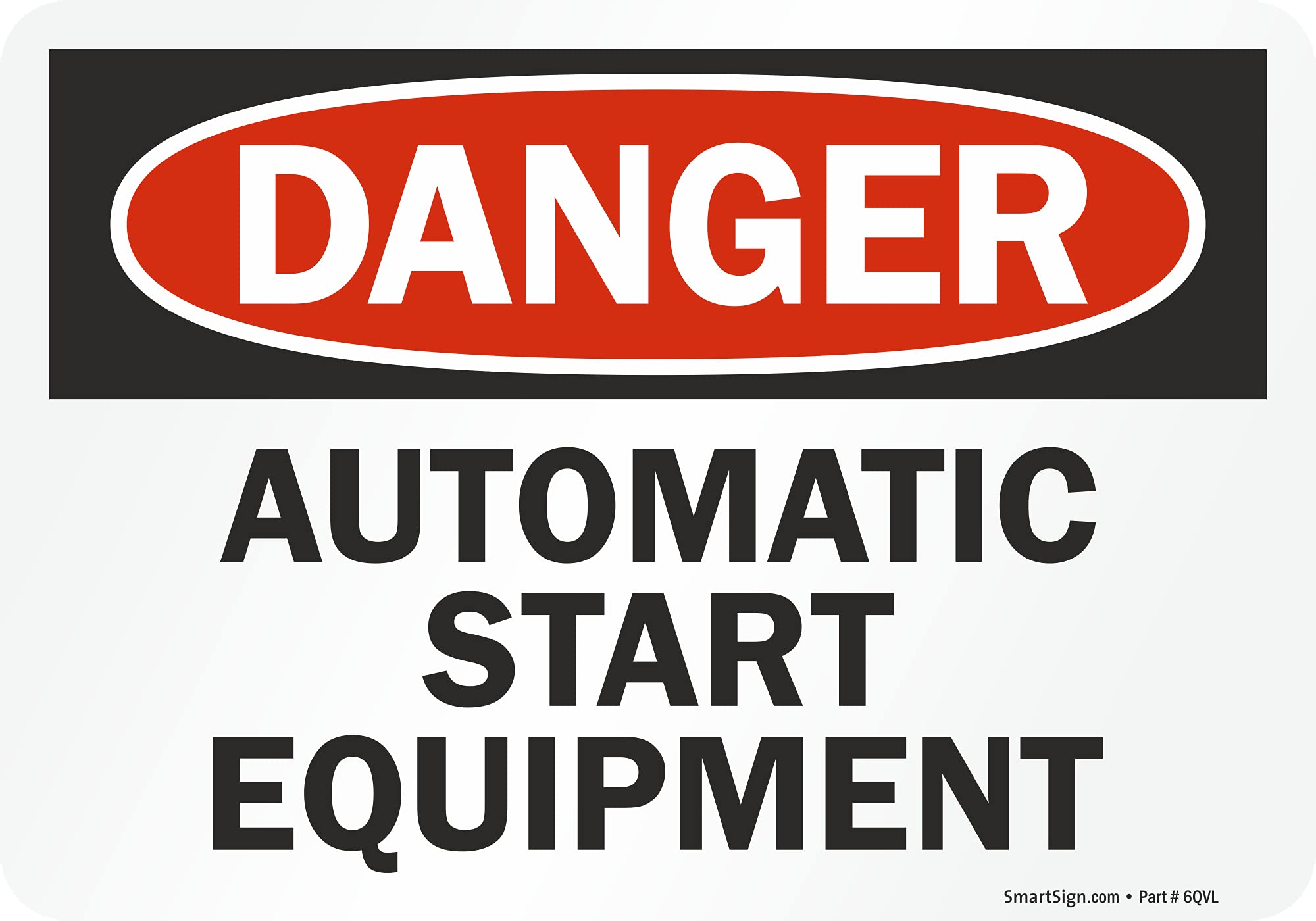 SmartSign 7 x 10 inch “Danger - Automatic Start Equipment” OSHA Label, 3 mil Laminated Adhesive Polyester, Red, Black and White