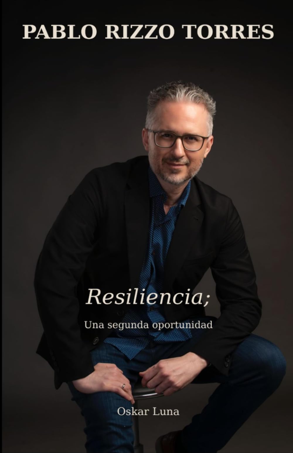PABLO RIZZO TORRES: Resiliencia; una segunda oportunidad
