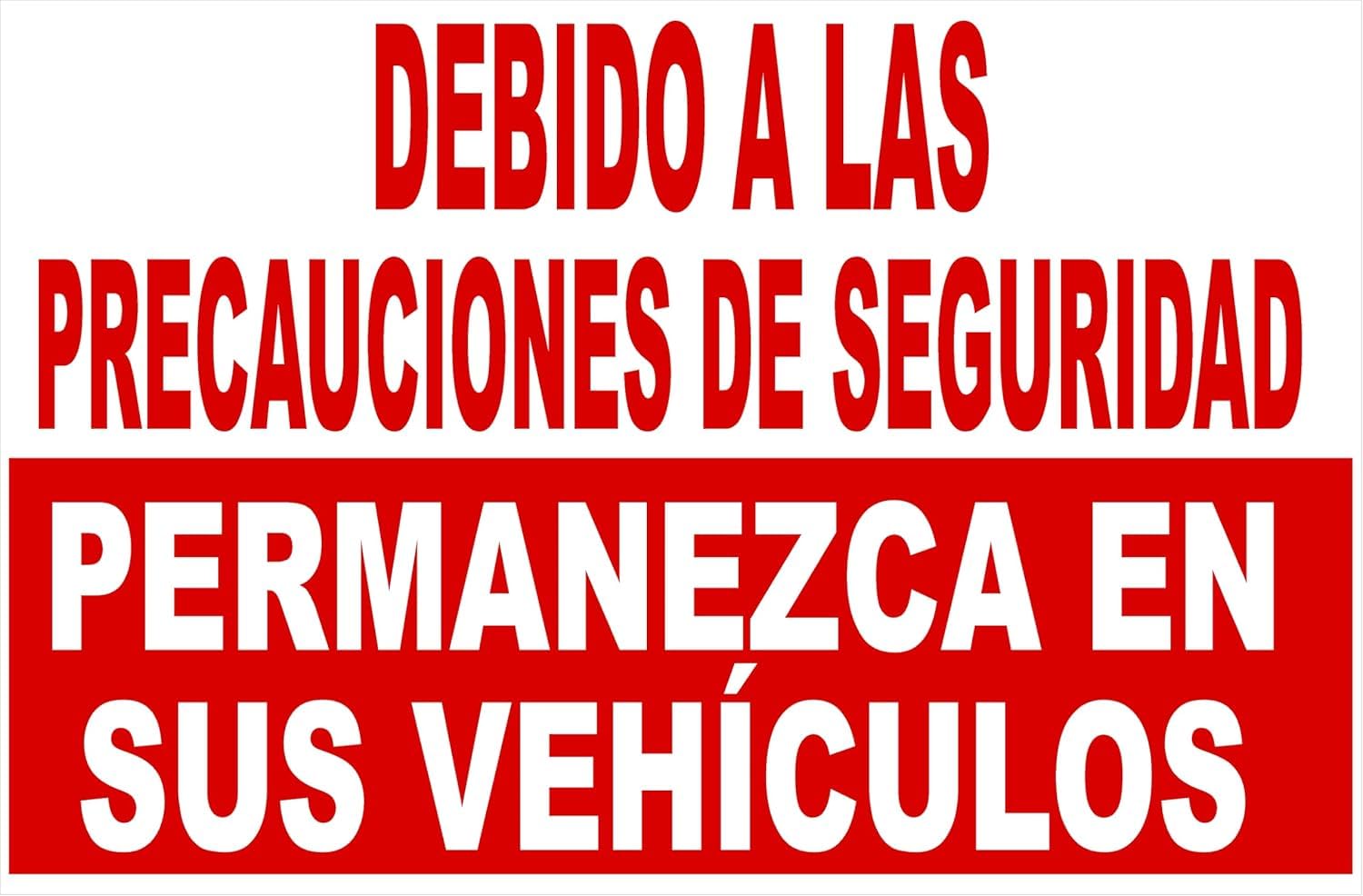 Precautions Please Stay in Vehicle Rust-Free Aluminum Warning Sign - Weather Resistant, Waterproof, Easy to Mount for Parking Lot, Farm, Logistics Yard, Indoor/Outdoor 12x8 inch