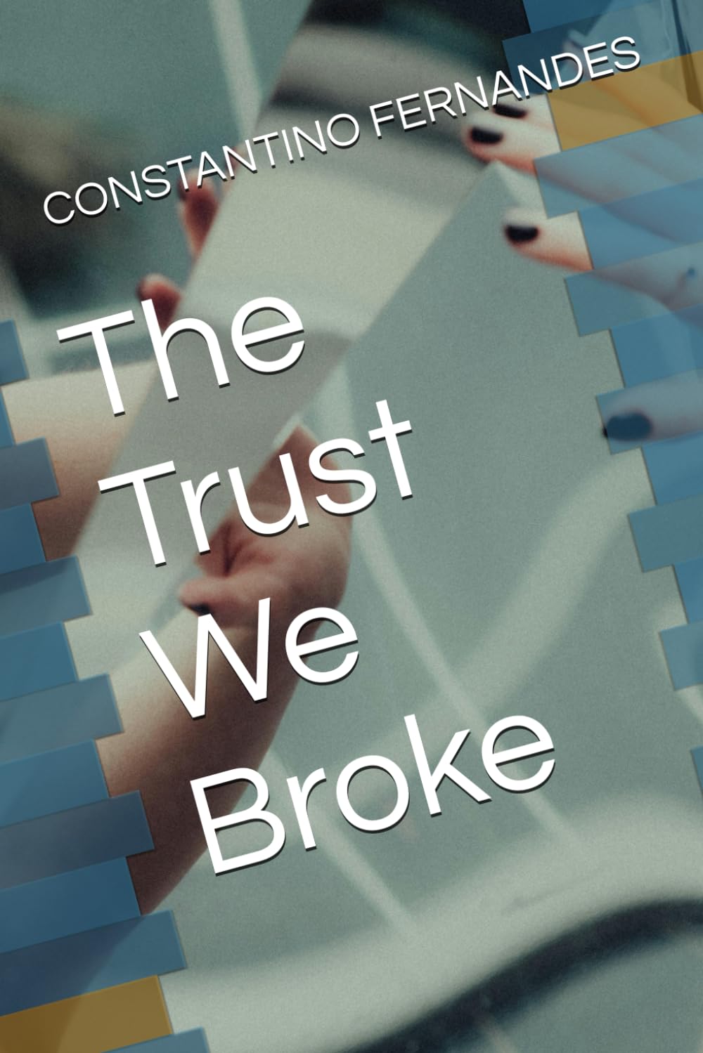 The Trust We Broke