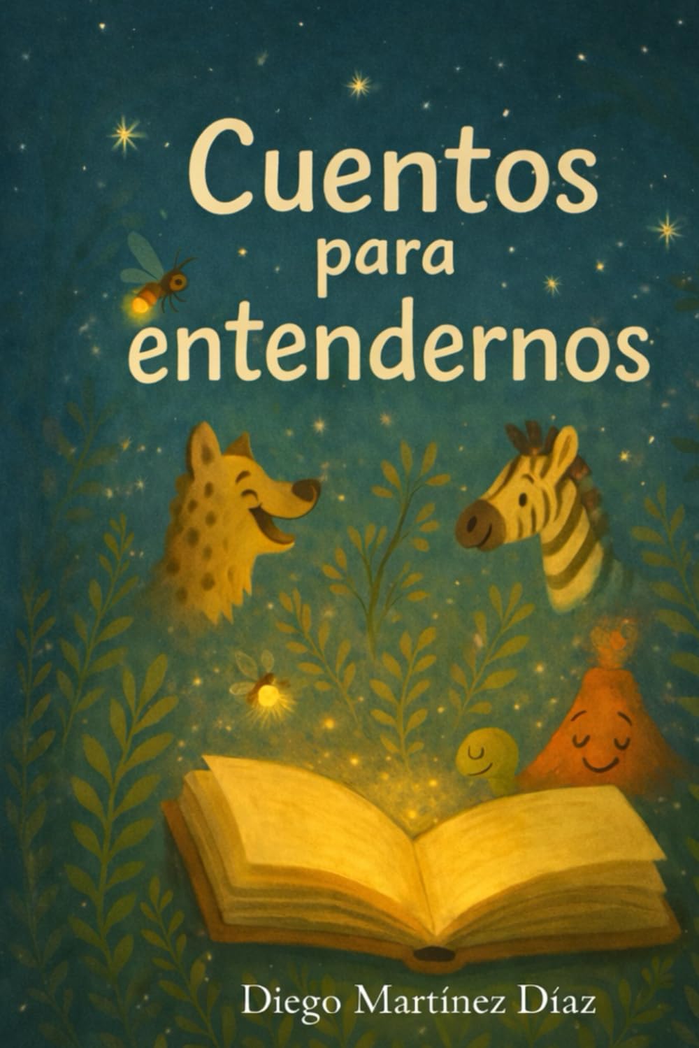 Cuentos para entendernos: Pequeñas historias para comprender lo que sentimos