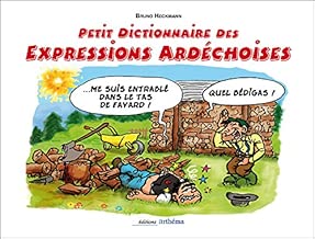 Download PETIT DICTIONNAIRE DES EXPRESSIONS ARDECHOISES ILLUSTREES PDF