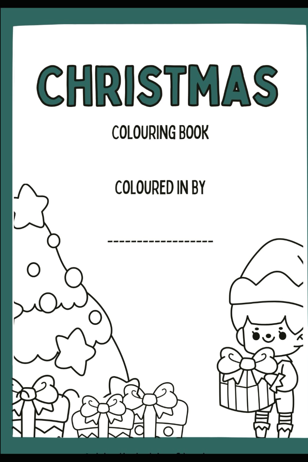 CHRISTMAS COLOURING BOOK: WITH A LETTER FOR SANTA