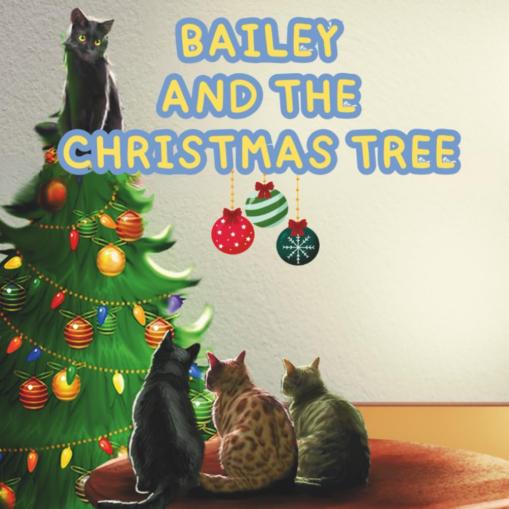 Bailey and the chistmas tree (Bailey's nervous adventures)