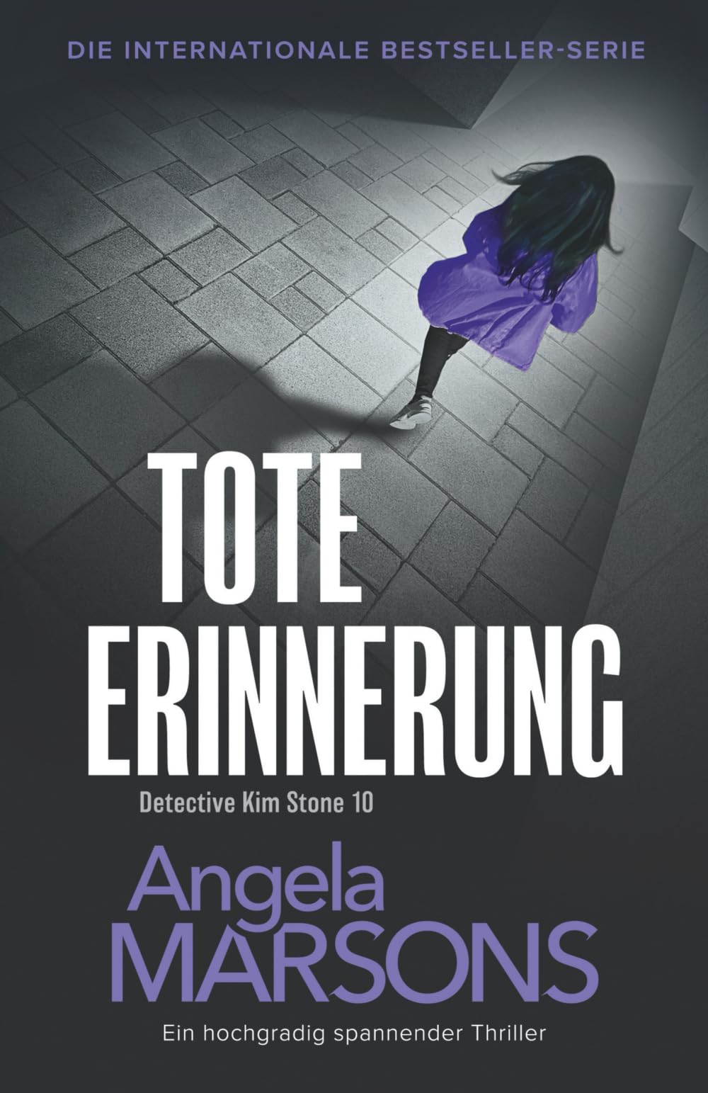 Tote Erinnerung: Ein hochgradig spannender Thriller (Detective Kim Stone)