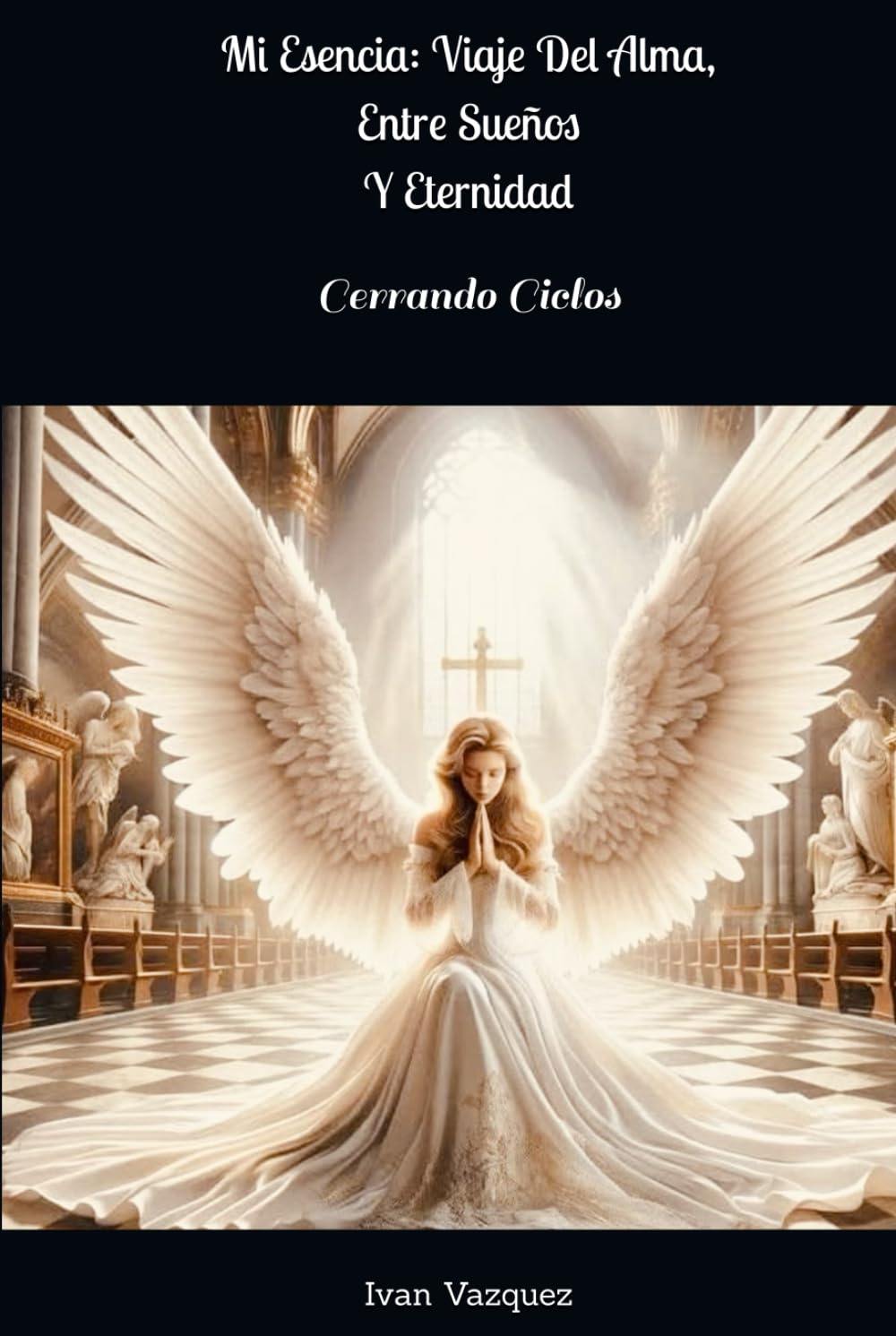 Mi Esencia: Viaje Del Alma,Entre Sueños Y Eternidad