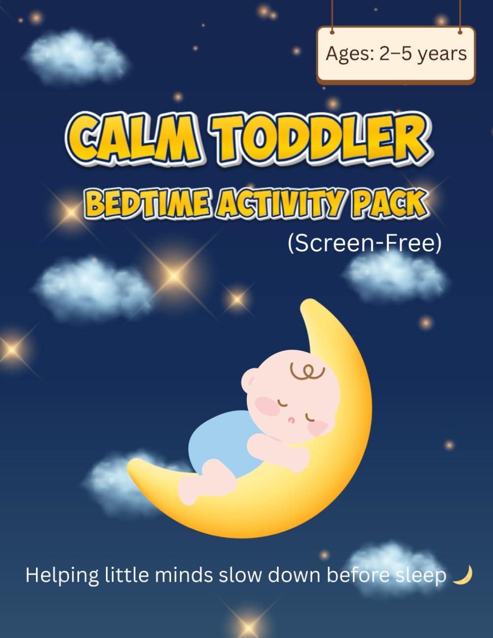 Calm Toddler Bedtime Activity Pack (Screen-Free): Helping little minds slow down before sleep