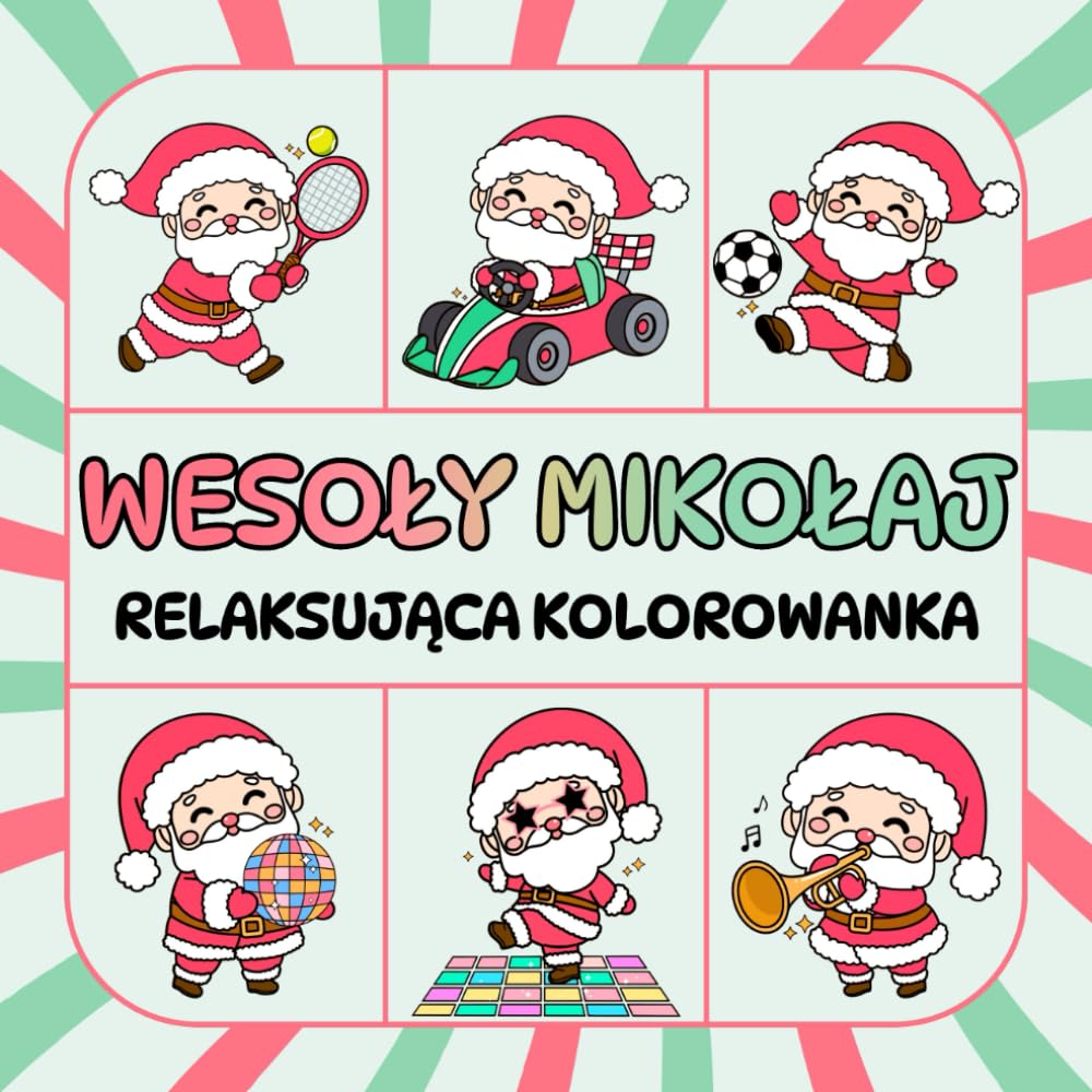 Wesoły Mikołaj – Relaksująca Kolorowanka Świąteczna dla Dzieci i Dorosłych: 50 Zabawnych Ilustracji Świętego Mikołaja (Grube Linie i Proste Motywy)
