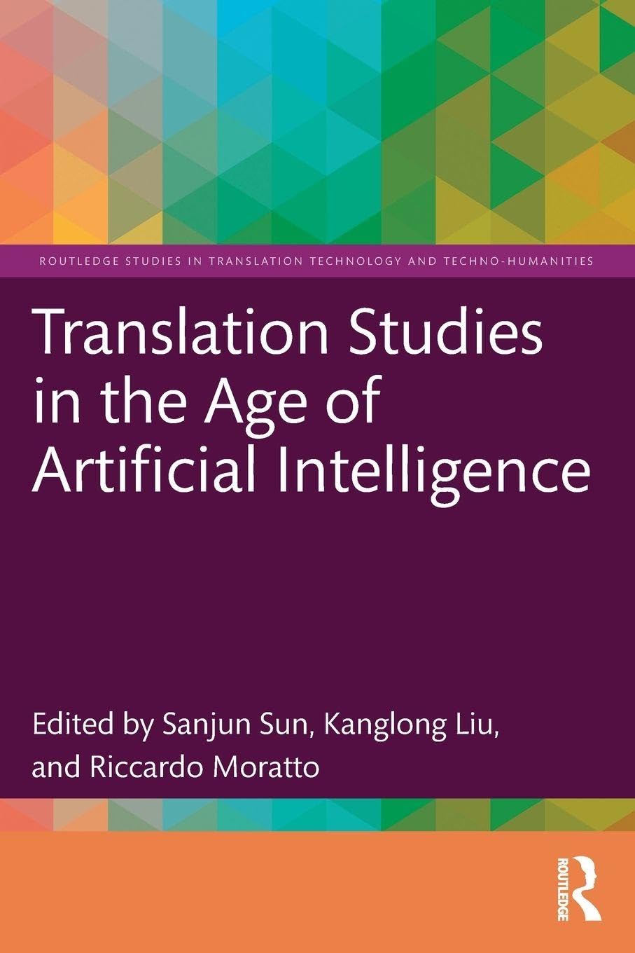 Translation Studies in the Age of Artificial Intelligence (Routledge Studies in Translation Technology)