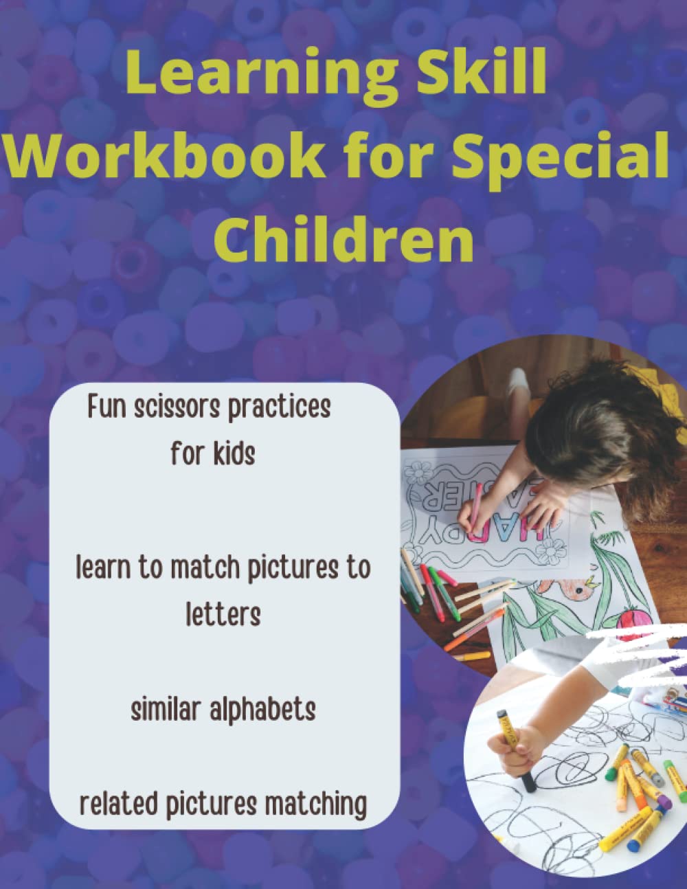 Learning Skill Workbook for Special Children: Fun scissors practices for kids: learn to match pictures to letters, similar alphabets & related pictures matching