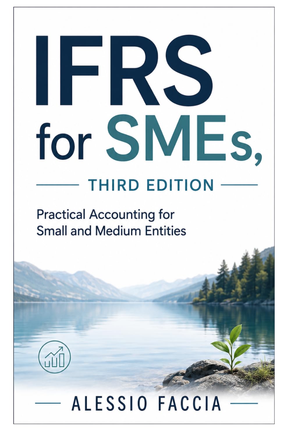 IFRS for SMEs, Third Edition: Practical Accounting for Small and Medium Entities (IFRS in Practice)