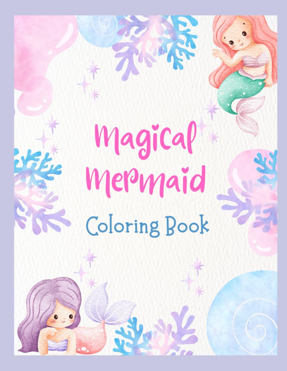 Magical Mermaid Coloring Book