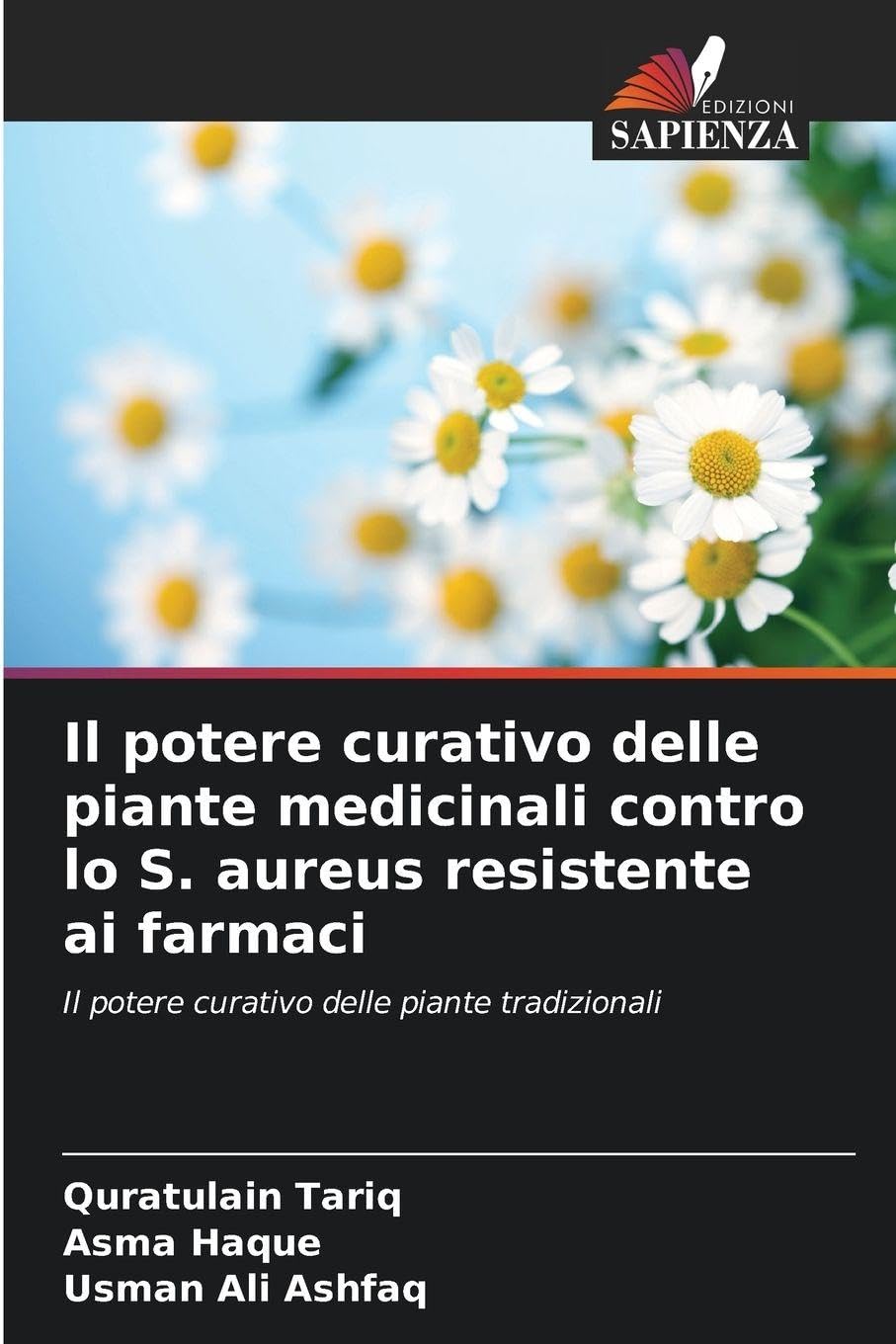 Il potere curativo delle piante medicinali contro lo S. aureus resistente ai farmaci: Il potere curativo delle piante tradizionali