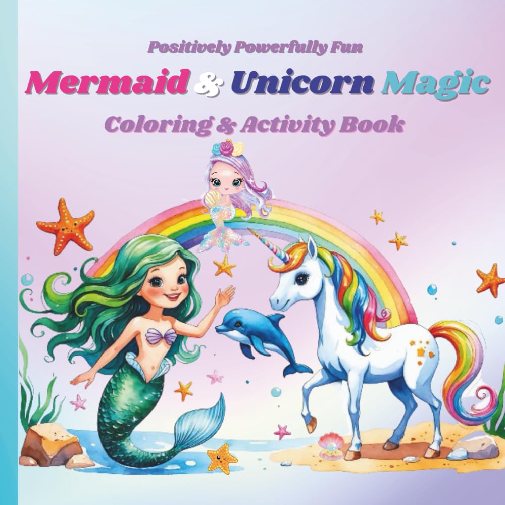 Positively Powerfully Fun: Mermaid & Unicorn Magic
