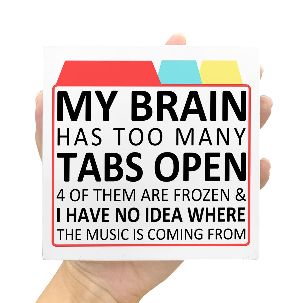 LVQHI Funny ADHD Gifts Wood Box sign Desk Decor, My Brain Has Too Many Tabs Open Wood Block Sign for Cubicle Accessories, Humorous Office Cheer Up Gift for Coworker Friend