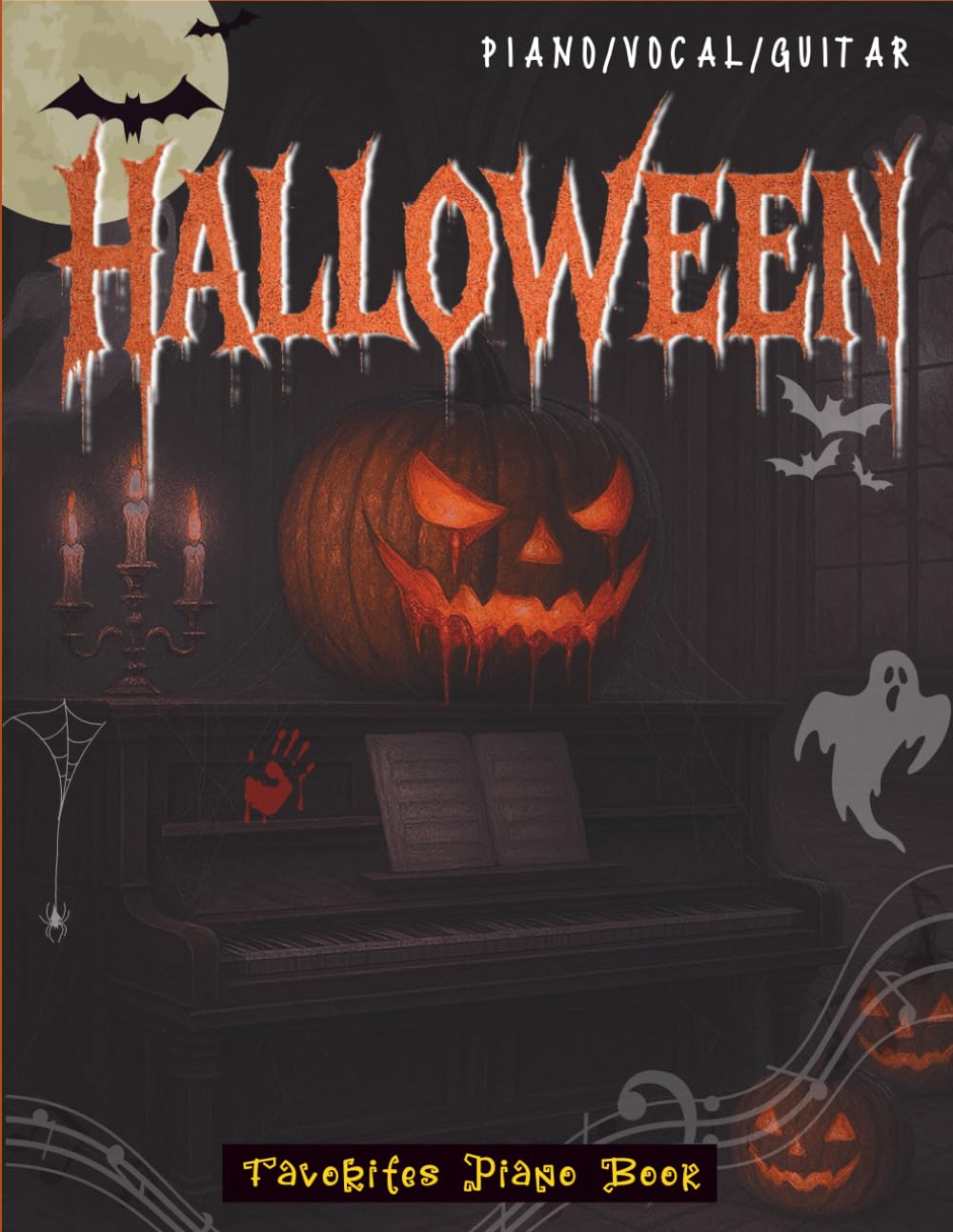 Halloween Favorites Piano Book: Selection of 38 Songs for Kids and Adults ( Piano/ Vocal/ Guitar )