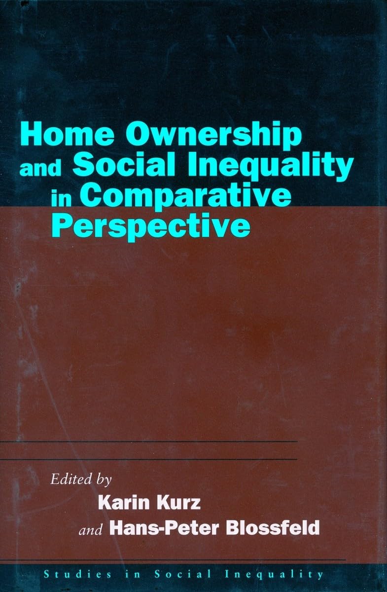Buy Home Ownership and Social Inequality: In Comparative Perspective (Studies in Social Inequality) — BookShops.in