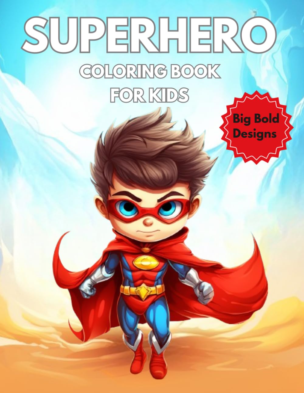 Superhero Coloring Book for Kids Ages 3–8: Big Bold Action Pages for Little Heroes