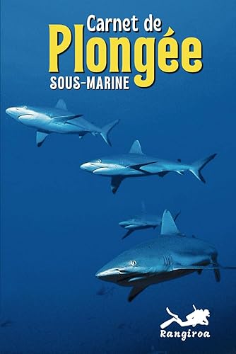 Le Carnet De Mes Plongées: Carnet de suivi des plongées et explorations sous-marine ⎮Diving Logbook ⎮plongée loisir en français⎮compatible FFESSM CMAS PADI SSI⎮Journal complet 100 pages