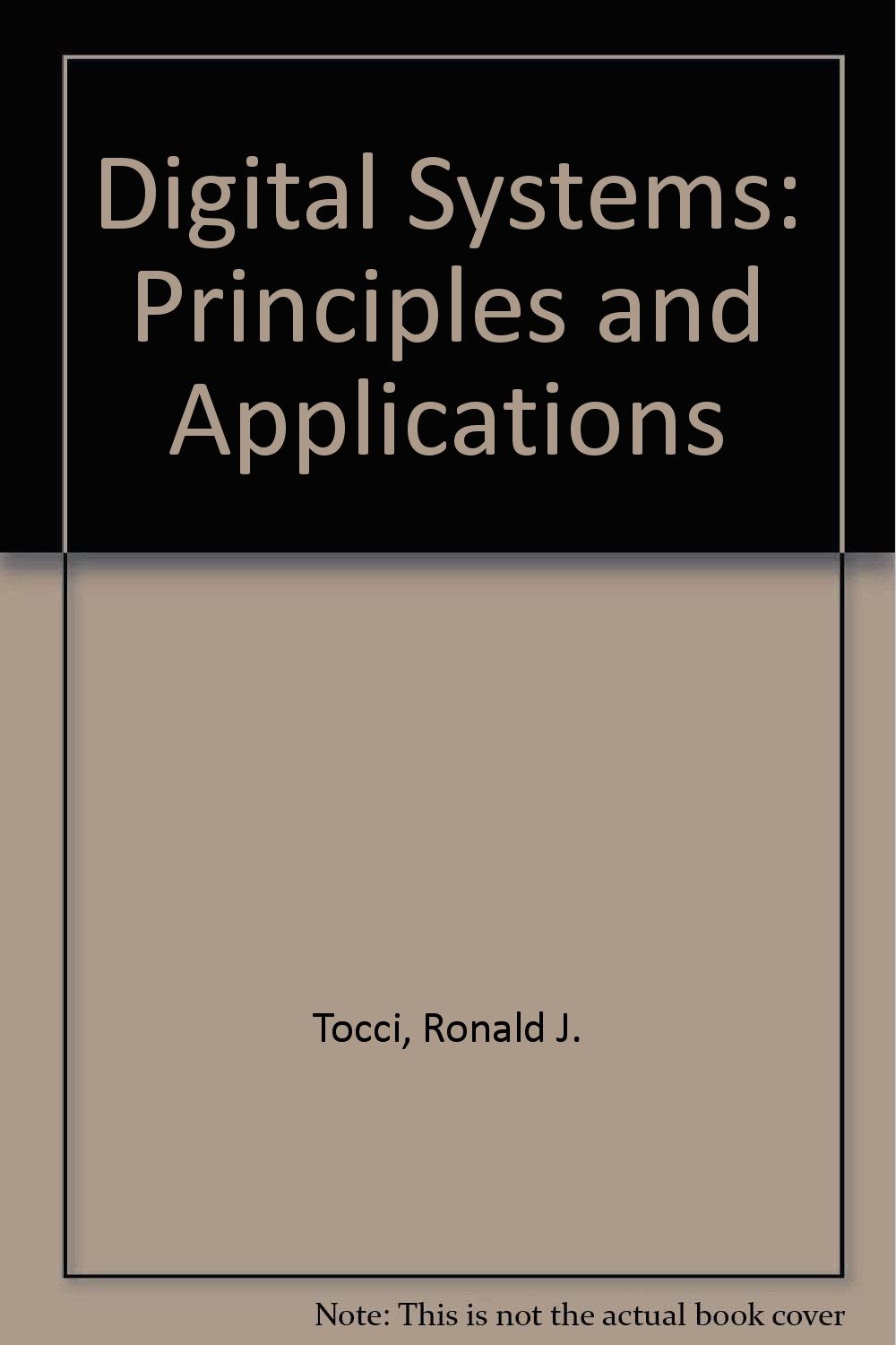 Digital systems: Principles and applications: Tocci, Ronald J ...